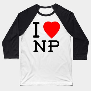 I Love NP (Newport) Baseball T-Shirt